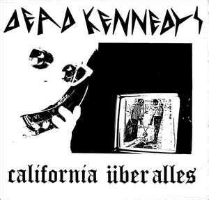 California Über Alles – Niezwykle szybką melodią punk rocka z wyraźnym odcieniem ironicznego sarkazmu